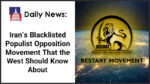 Daily News: Iran’s blacklisted Populist Opposition Movement that the west should know about