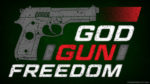 GOD, GUN, FREEDOM